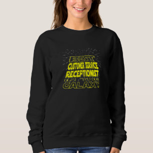 Customer Service Receptionist Cool Galaxy Job Sweatshirt