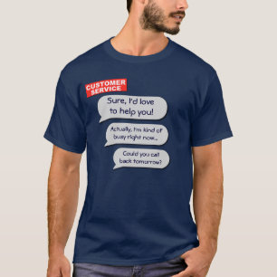 Customer Service T-Shirt