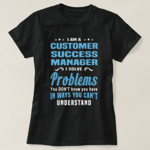 Customer Success Manager T-Shirt