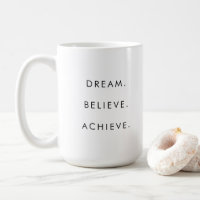 Customer Success Quote Dream Believe Achieve