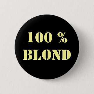 Customisable "100% Blonde" Pin