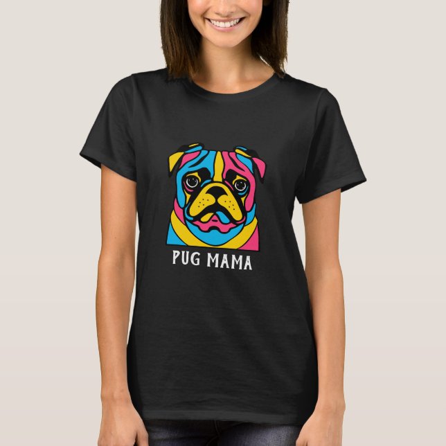 customisable 3 tone pug mama T-Shirt (Front)