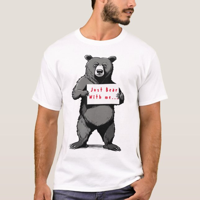 Customisable Bear Quote Funny Graphic Tee (Front)