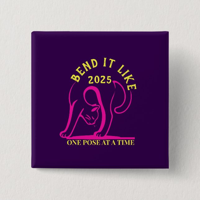 Customisable "Bend It Like 2025" Yoga Cat 15 Cm Square Badge (Front)