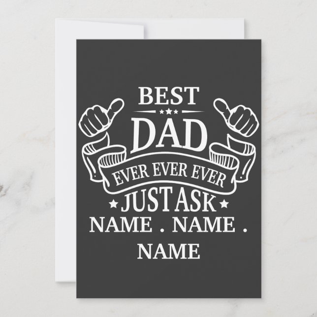 Customisable Best Dad Ever Just Ask Child's Name Invitation (Front)