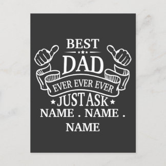 Customisable Best Dad Ever Just Ask Child's Name Postcard