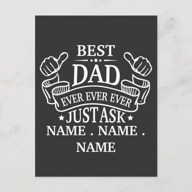 Customisable Best Dad Ever Just Ask Child's Name Postcard (Front)