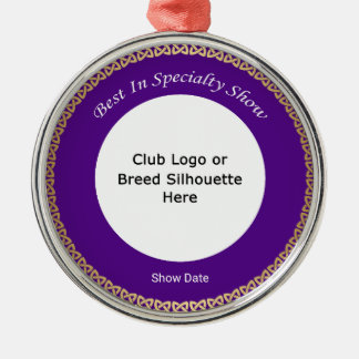 Customisable Best In Speciality Show Metal Ornament