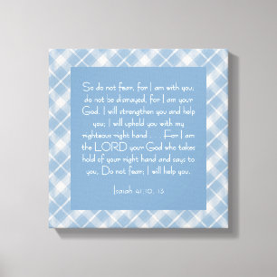 Customisable Bible Verse Isaiah 41:10, 13 Canvas Print