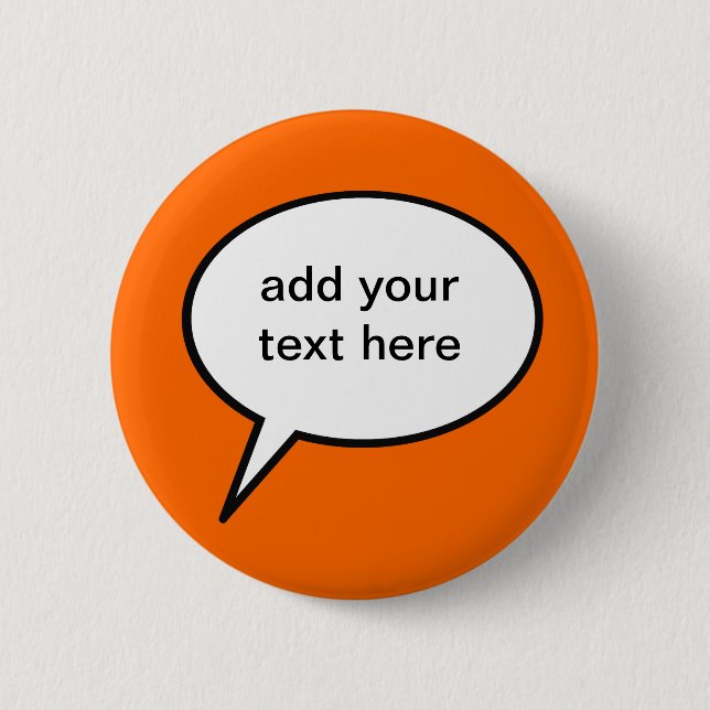 customisable cartoon speech balloon 6 cm round badge (Front)