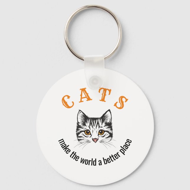 Customisable cats make the world a better place key ring (Front)