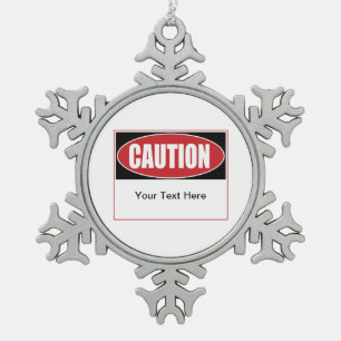 Customisable Caution Sign Snowflake Pewter Christmas Ornament