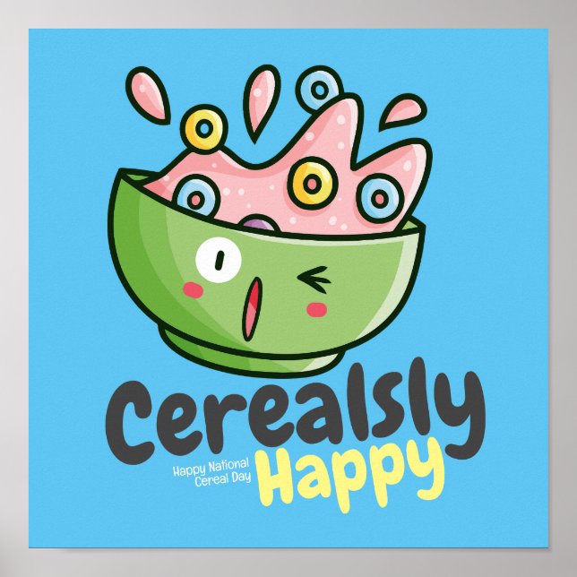 Customisable Cerealsly Happy Poster (Front)