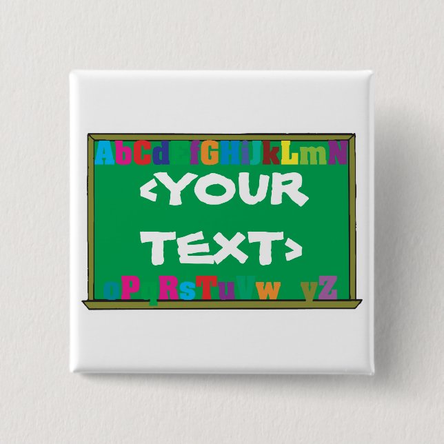 Customisable Chalkboard, <YOURTEXT> 15 Cm Square Badge (Front)