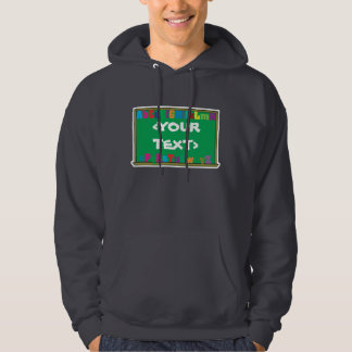 Customisable Chalkboard, <YOURTEXT> Hoodie