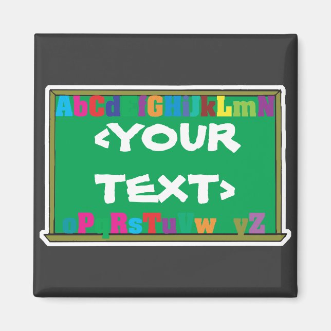 Customisable Chalkboard, <YOURTEXT> Magnet (Front)