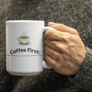 Customisable Coffee First Mug for Teachers