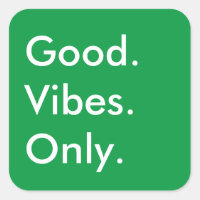 Customisable Colour Good. Vibes. Only. Motivationa