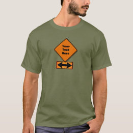 Customisable Construction Sign + Arrows T-Shirt