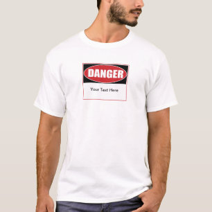 Customisable Danger Sign T-Shirt