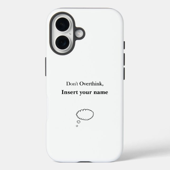 Customisable Don't Overthink design Case-Mate iPhone Case (Back)