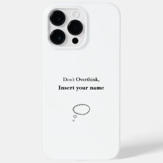 Customisable Don't Overthink design Case-Mate iPhone 14 Pro Max Case