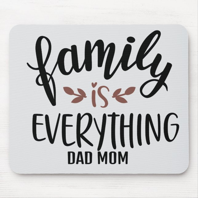 Customisable family is everything quote mouse pad (Front)