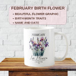 Customisable February Birthday Flower Iris Coffee Mug<br><div class="desc">Celebrate February birthdays with a personal touch using our Customisable February Birthday Flower Iris Coffee Mug. Featuring the Iris, the official flower for February, this mug is designed to brighten up your morning coffee or tea with a splash of vibrant colour and personal flair. Capacity: 11 oz / 15 oz...</div>