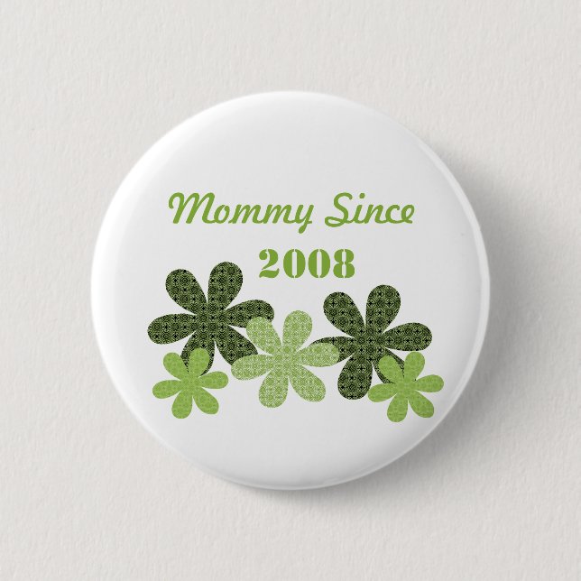 Customisable Flower Mummy Since Button, Green 6 Cm Round Badge (Front)