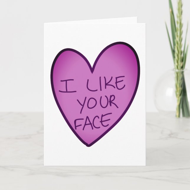 Customisable Funny I Like Your Face Candy Heart Card (Front)