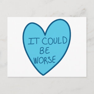 Customisable Funny It Could Be Worse Candy Heart Postcard