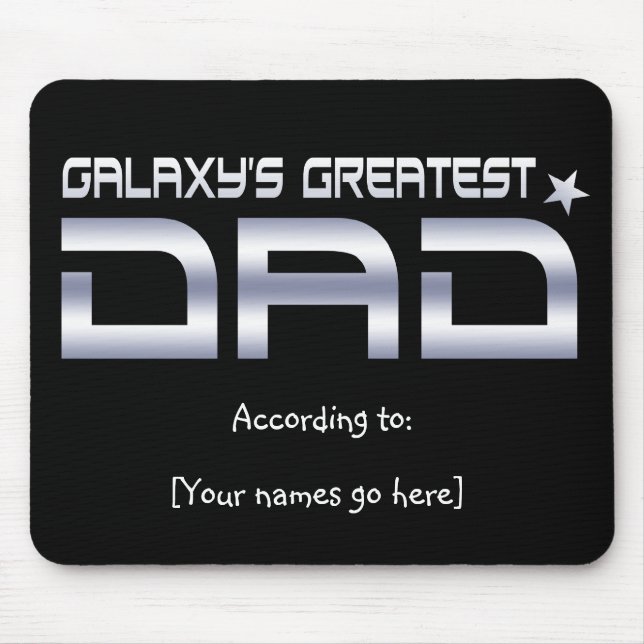 Customisable Galaxy's Greatest Dad Mousepad (Front)