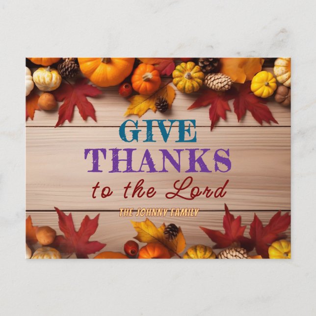 Customisable " GIVE THANKS to the Lord " Postcard (Front)