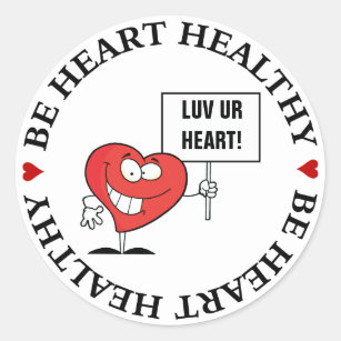 Customisable Heart Healthy Slogan Sign Classic Round Sticker