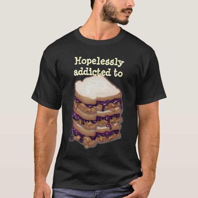 Customisable Hopelessly addicted to PBJ Sandwiches T-Shirt (Front)