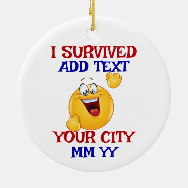 Customisable I survived  Ceramic Ornament (Back)