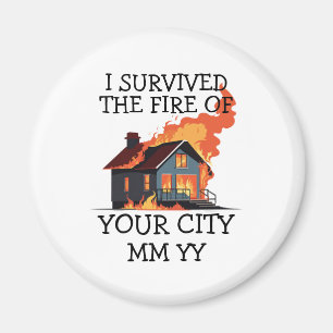 Customisable I survived the fire Magnet