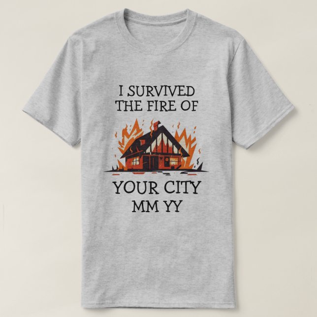 Customisable I survived the fire T-Shirt (Design Front)