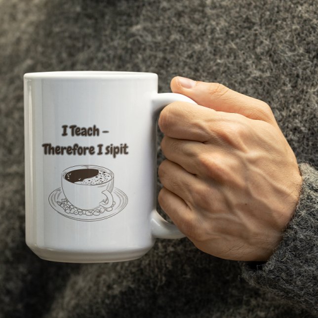 Customisable I Teach therefore I Sipit Teachers  Coffee Mug (Creator Uploaded)
