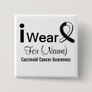 Customisable I Wear a Carcinoid Cancer Ribbon 15 Cm Square Badge