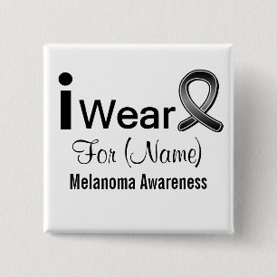 Customisable I Wear a Melanoma Ribbon 15 Cm Square Badge