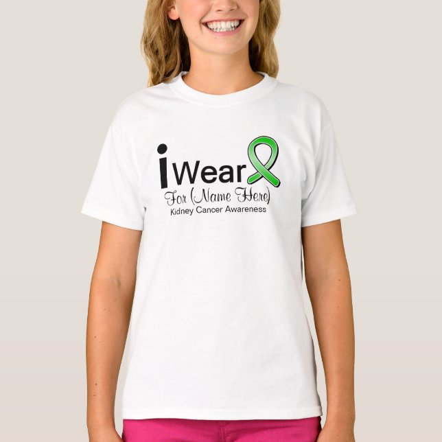 Customisable I Wear Kidney Cancer Green Ribbon T-Shirt (Front)