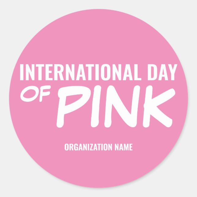 Customisable International Day of Pink Classic Round Sticker (Front)