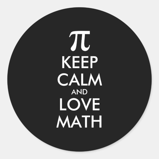 Customisable Internet meme KEEP CALM and LOVE MATH Classic Round Sticker (Front)