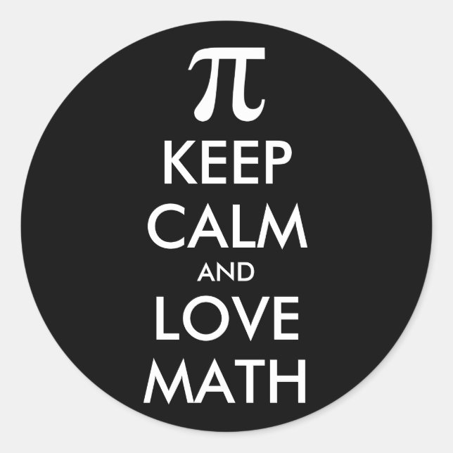 Customisable Internet meme KEEP CALM and LOVE MATH Classic Round Sticker (Front)