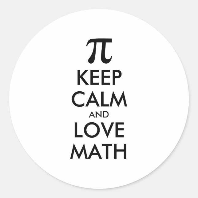 Customisable Internet meme KEEP CALM and LOVE MATH Classic Round Sticker (Front)