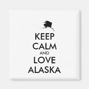 Customisable KEEP CALM and LOVE ALASKA Magnet