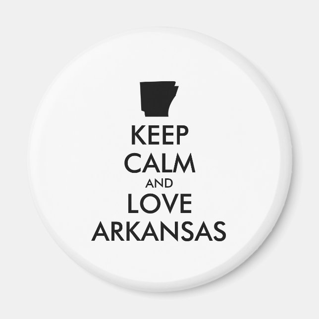 Customisable KEEP CALM and LOVE ARKANSAS Magnet (Front)