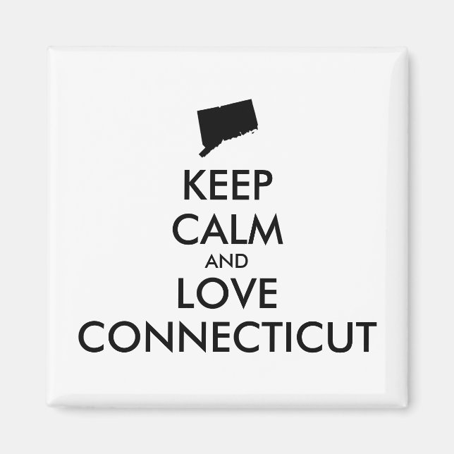 Customisable KEEP CALM and LOVE CONNECTICUT Magnet (Front)