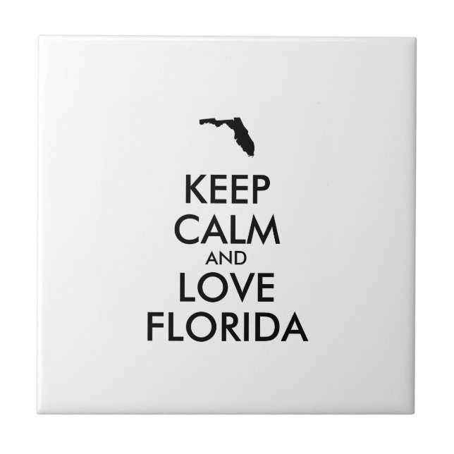 Customisable KEEP CALM and LOVE FLORIDA Ceramic Tile (Front)